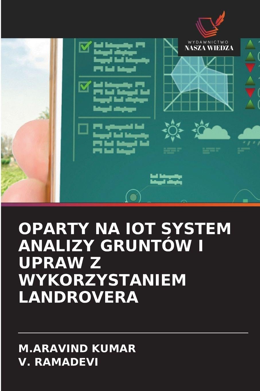 OPARTY NA IOT SYSTEM ANALIZY GRUNTÓW I UPRAW Z WYKORZYSTANIEM LANDROVERA
