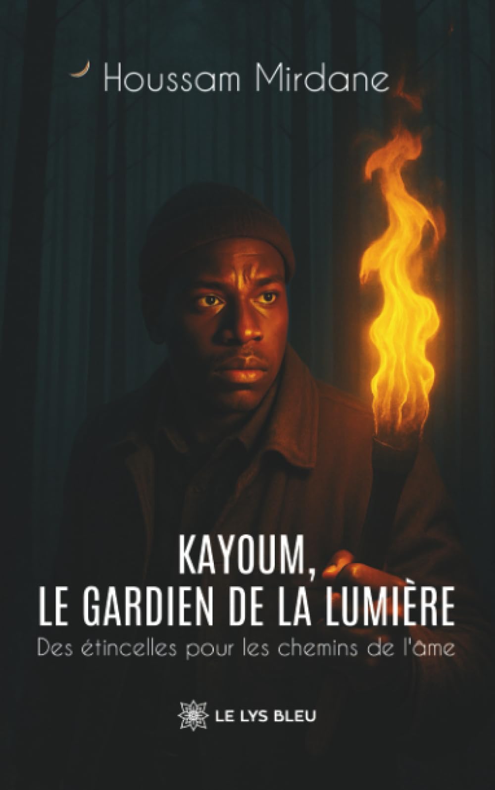 Kayoum, le gardien de la lumière: Des étincelles pour les chemins de l'âme