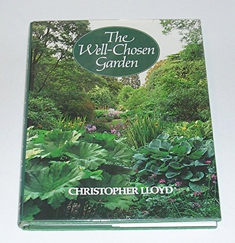 The Well-Chosen Garden 0060152591 Book Cover