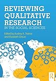 Reviewing Qualitative Research in the Social Sciences (English Edition)