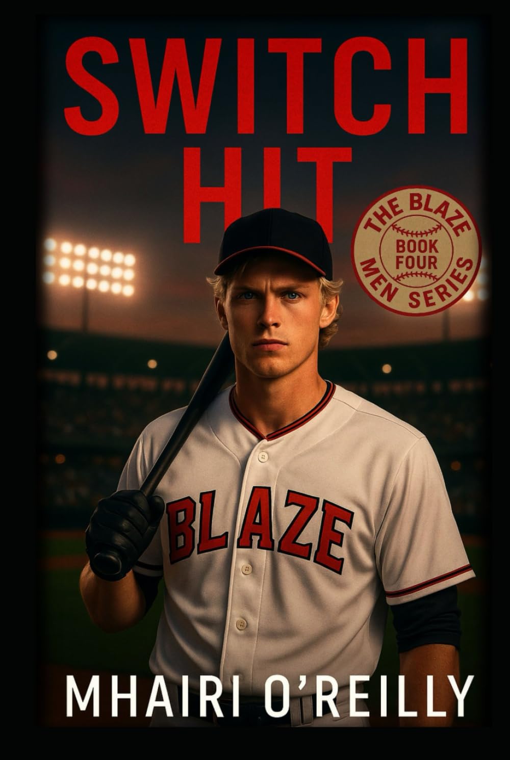 Switch Hit: A Bad Boy Baseball Romance (The Blaze Men)