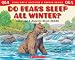 Scholastic Question & Answer: Do Bears Sleep All Winter?