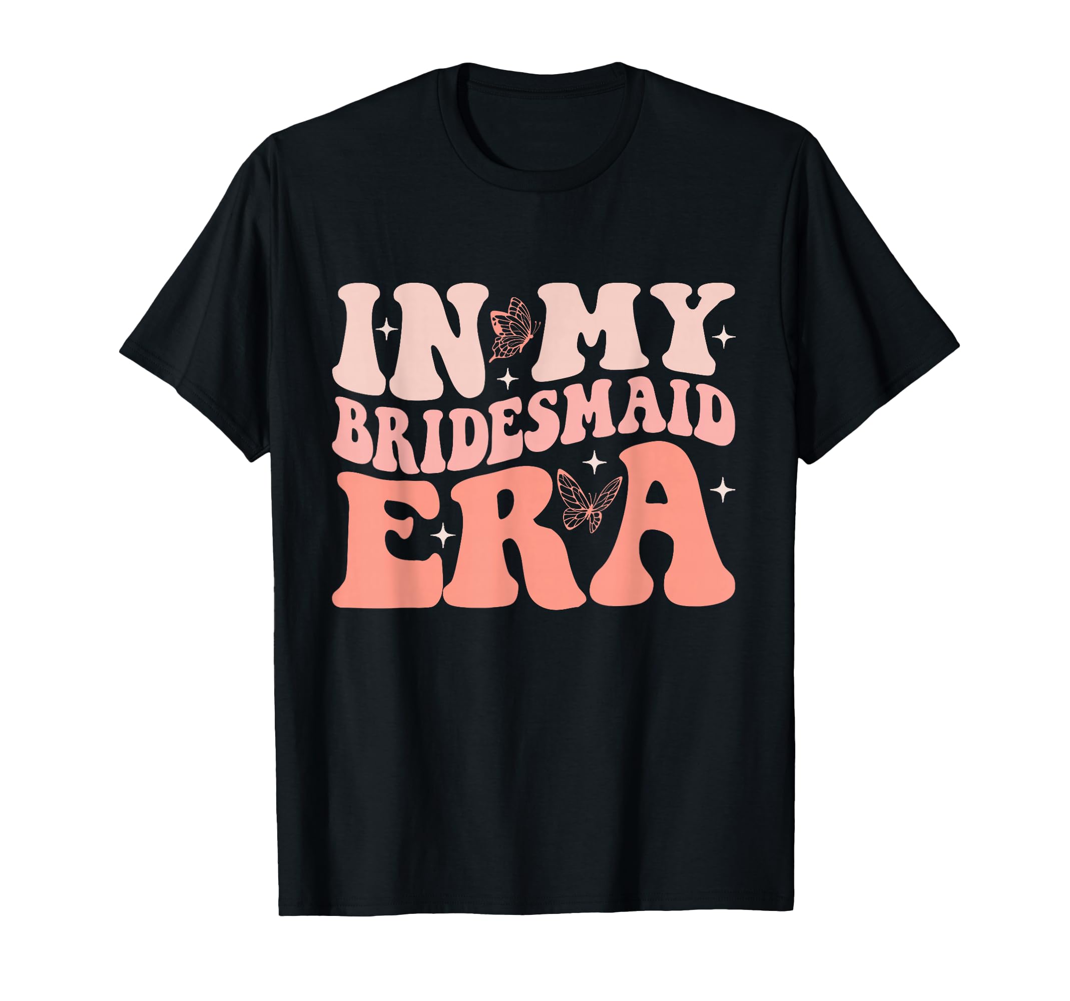 Groovy in My Bridesmaid Era Bachelorette Party T-Shirt