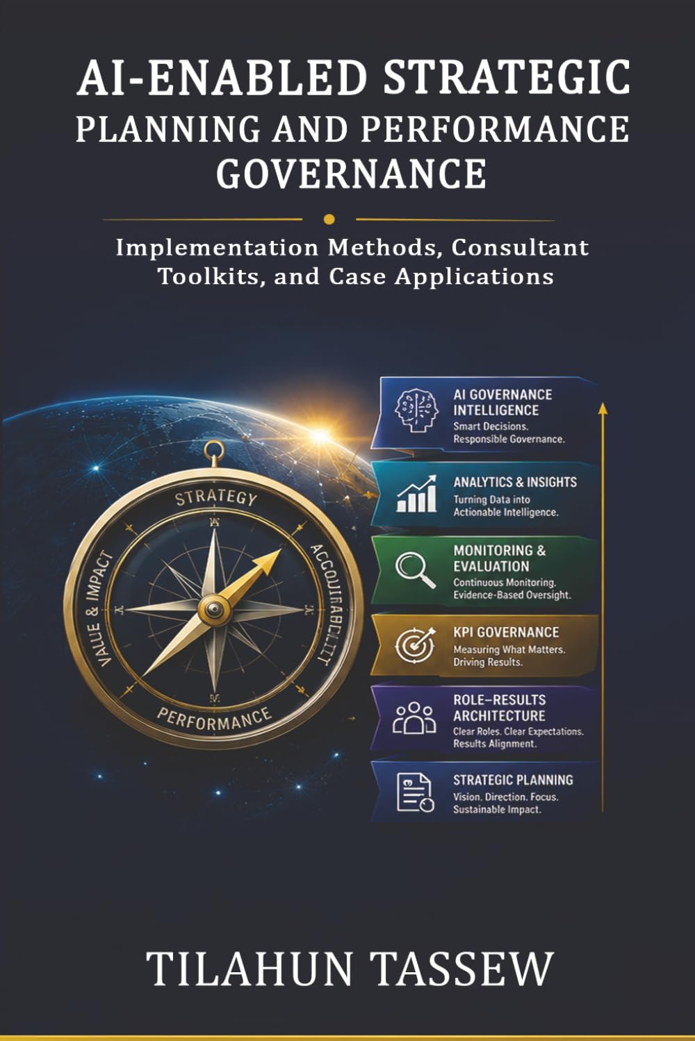 AI-Enabled Strategic Planning and Performance Governance: Implementation Methods, Consultant Toolkits, and Case Applications