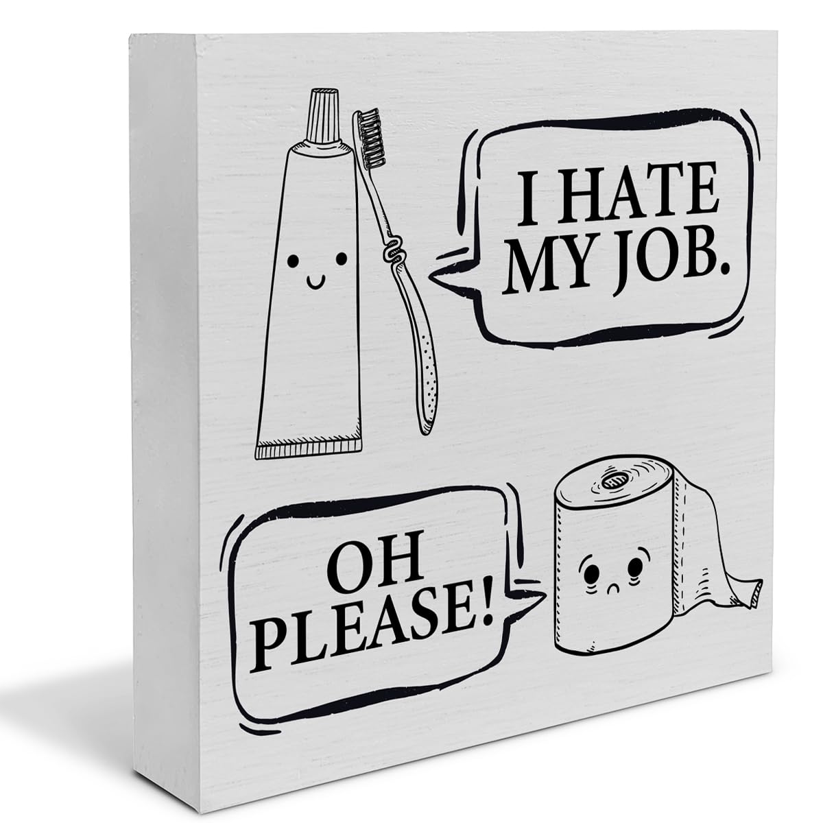 Funny Bathroom Wooden Box Sign Desk Decor, Rustic I Hate My Job Toilet Paper Toothbrush Wood Block Sign Home Bathroom Restroom Toilet Tabletop Shelf