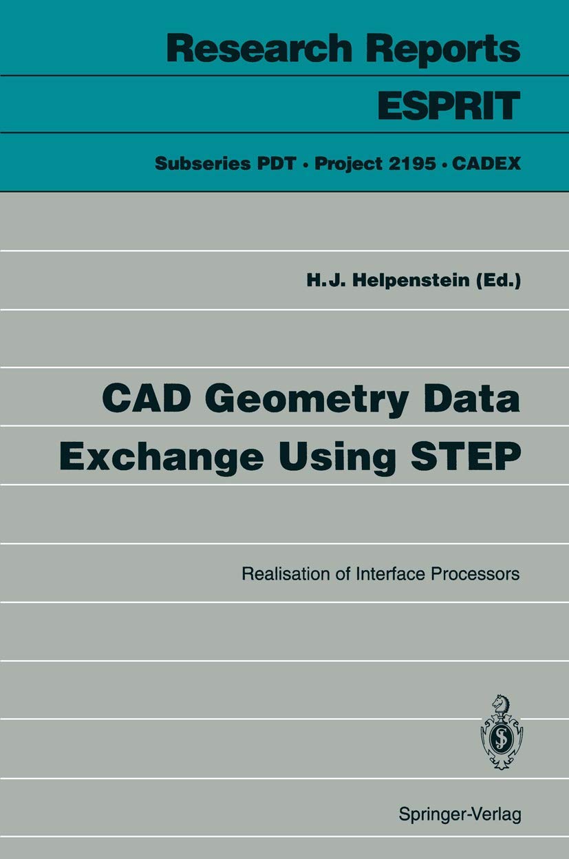 CAD Geometry Data Exchange Using STEP: Realisation of Interface Processors: 1