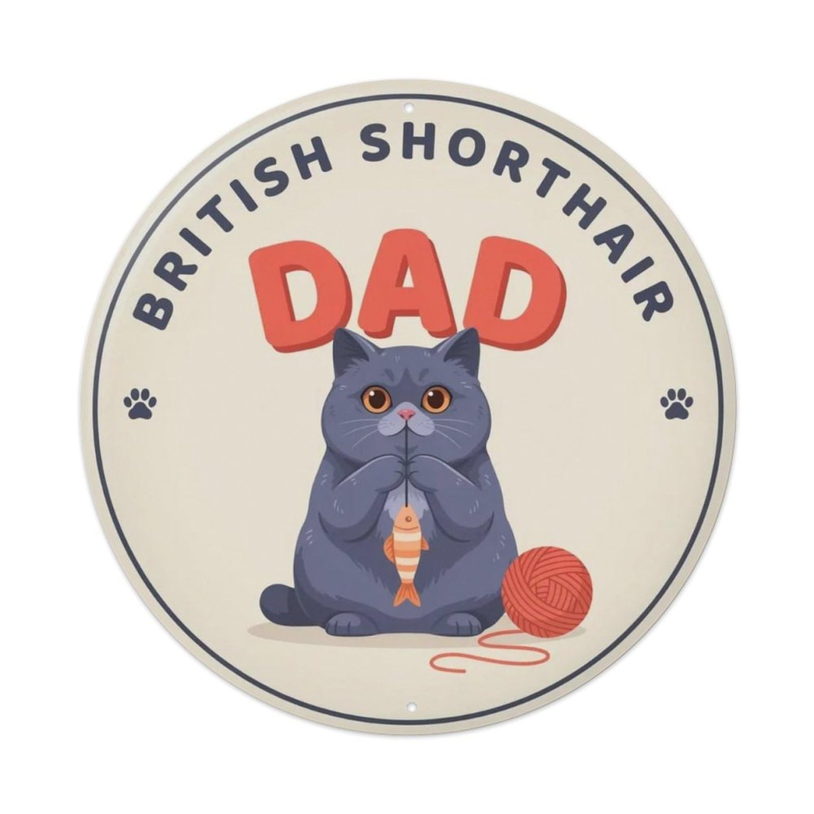 British Shorthair Dad Metal Tin Sign Plaque