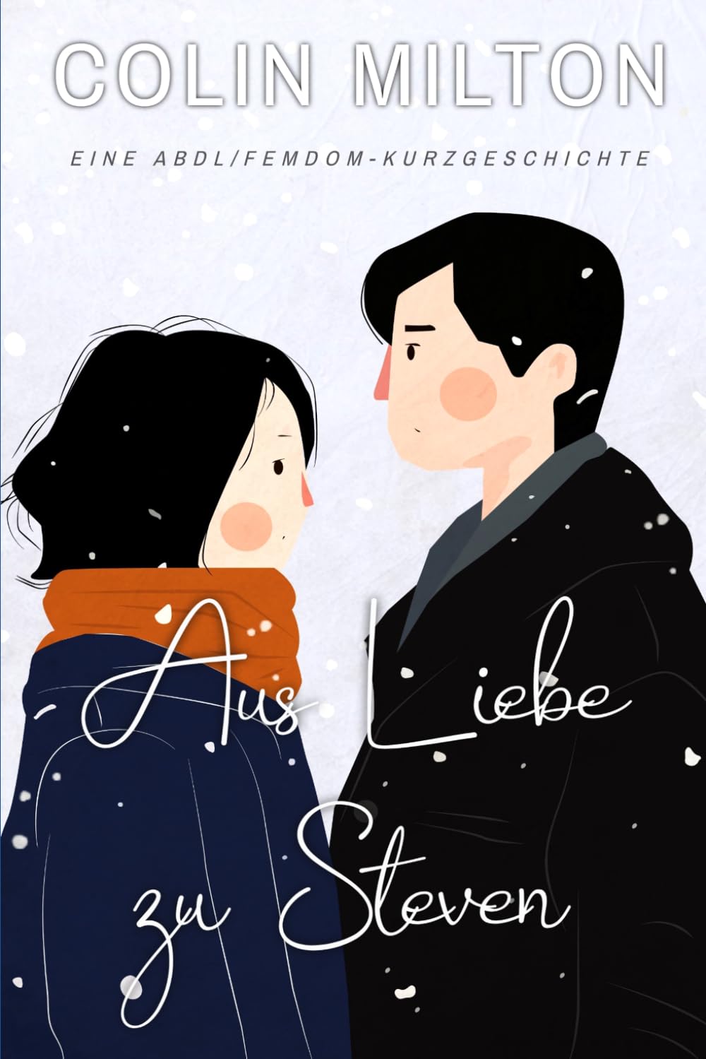 Aus Liebe zu Steven: Eine ABDL/TBLD-Coming-of-Age-Geschichte
