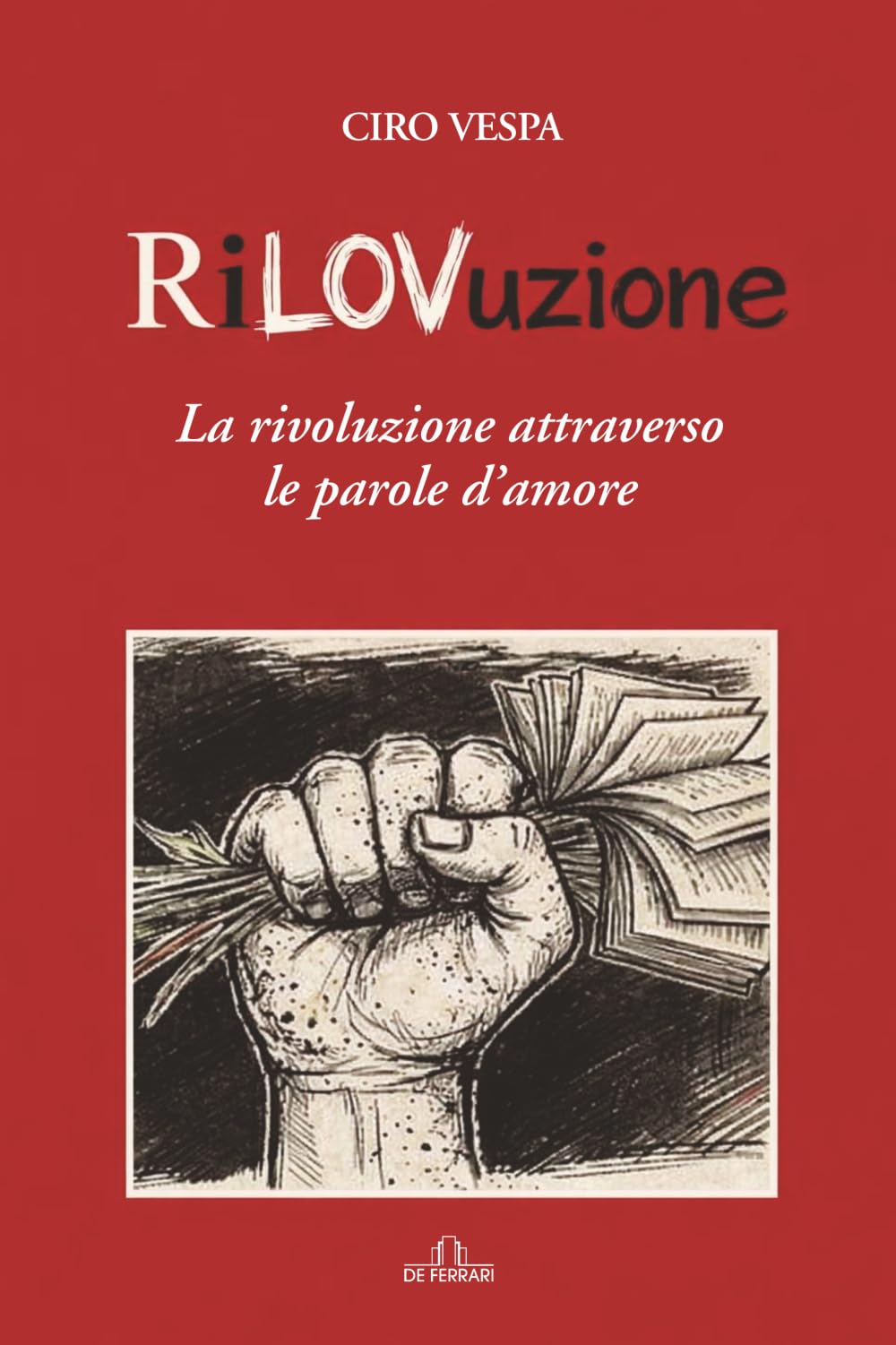 Rilovuzione: La rivoluzione attraverso le parole d’amore (poesia)