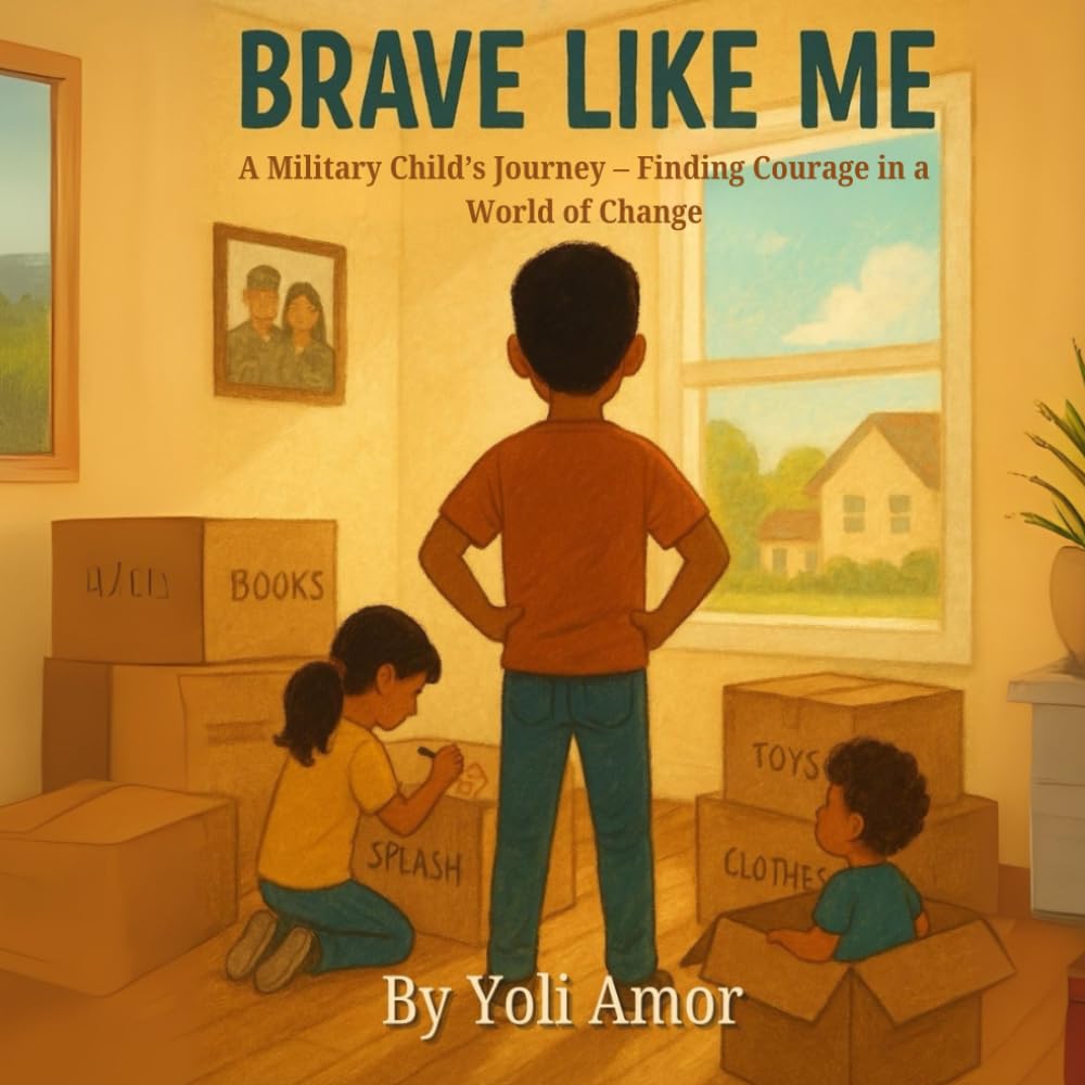 Brave Like Me: A Military Child’s Journey – Finding Courage in a World of Change