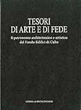 Tesori D'Arte E Di Fede: Il Patrimonio Architettonico E Artistico del Fondo Edifici Di Culto (Tesori D'arte E Di Fede, 2)