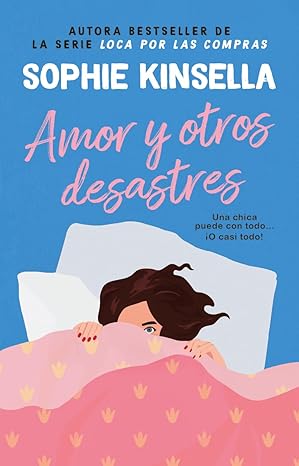 Amor y otros desastres: La reina de la comedia romántica con más de 45 millones de ejemplares vendidos