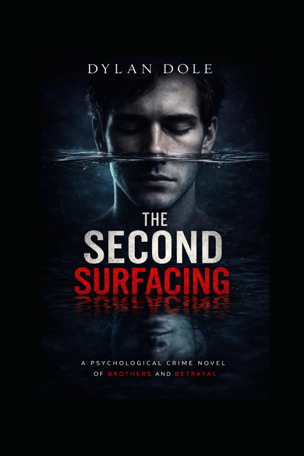 The Second Surfacing: A Psychological Crime Novel of Brothers and Betrayal