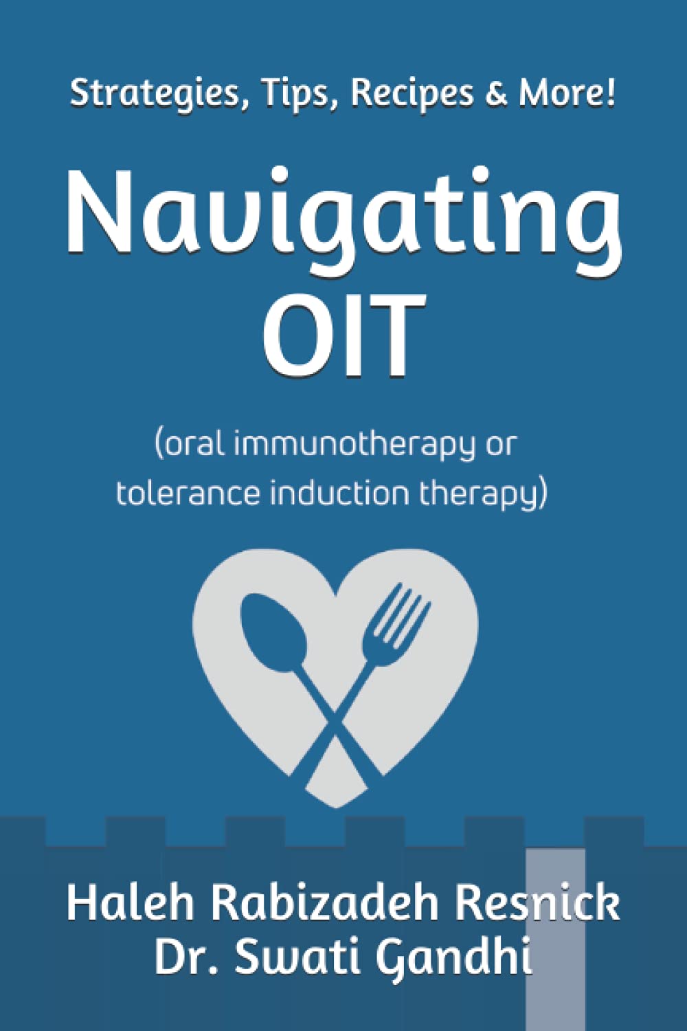 Navigating OIT: Strategies, Tips, Recipes and More!