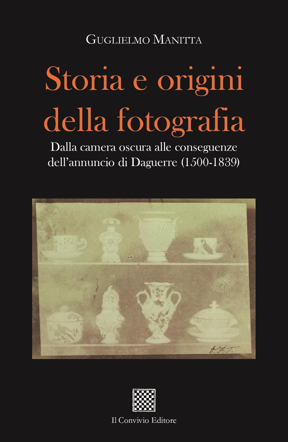 Storia E Origini Della Fotografia. Dalla Camera Oscura Alle Conseguenze Dell'annuncio Di Daguerre (1500-1839) - 4