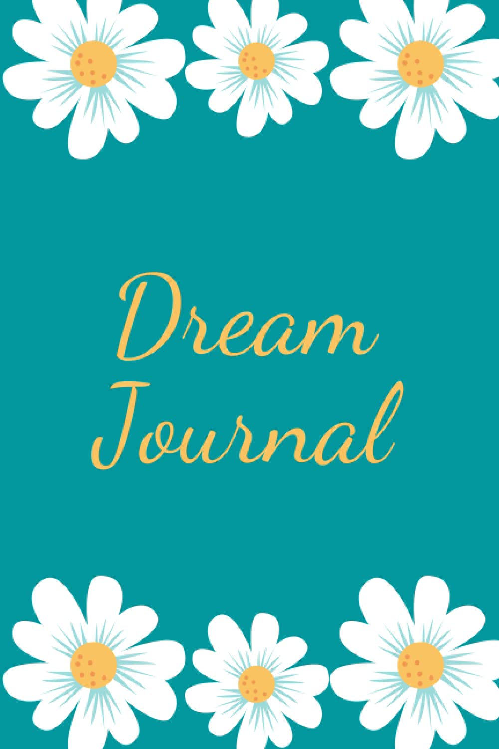 Dream Journal: Delicate Daisies on Blue with Apricot Writing Dream Journal Cover Design, 6x9 inches dream notebook, 100 writing pages