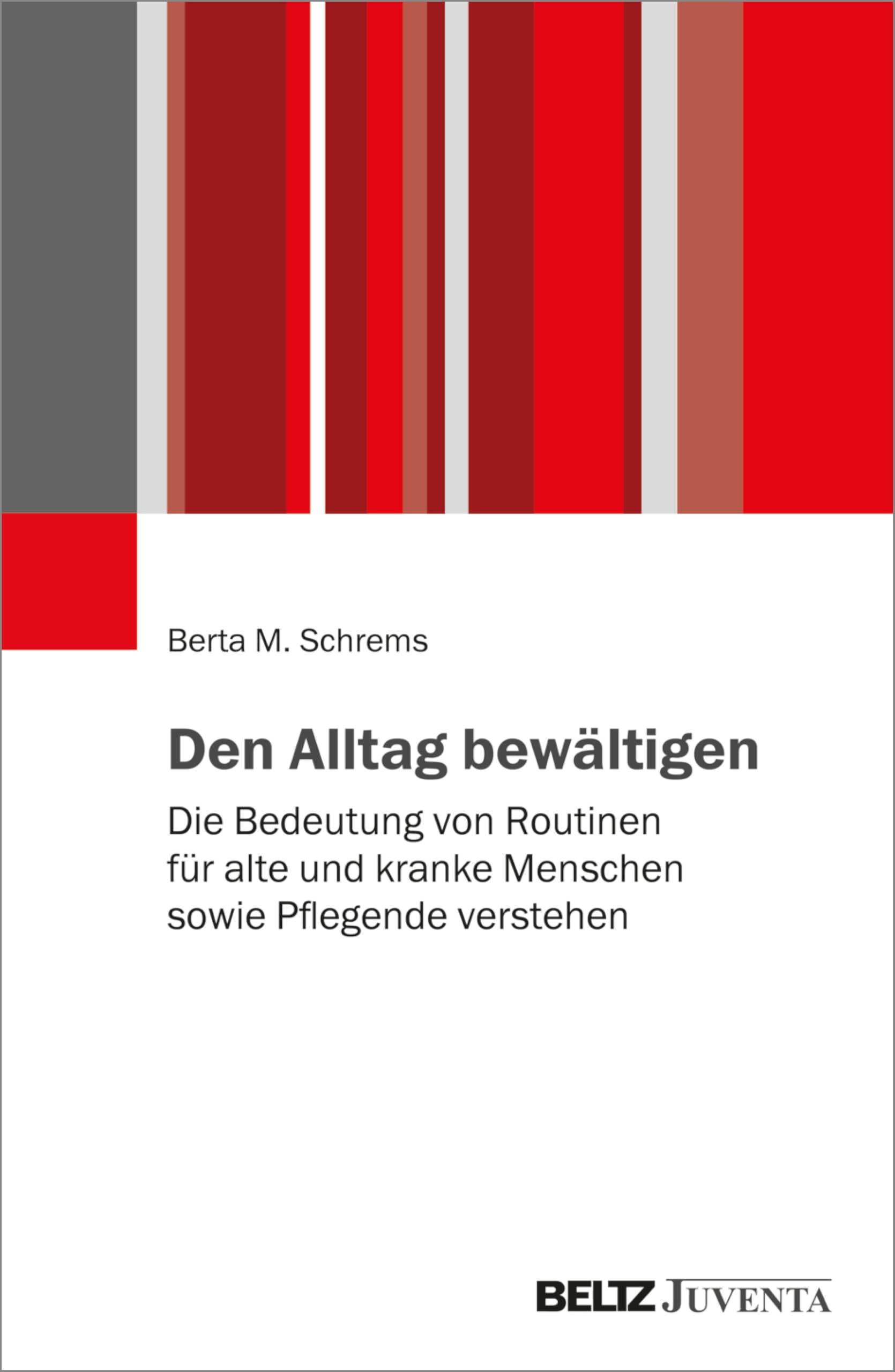 Den Alltag bewältigen: Die Bedeutung von Routinen für alte und kranke Menschen sowie Pflegende verstehen