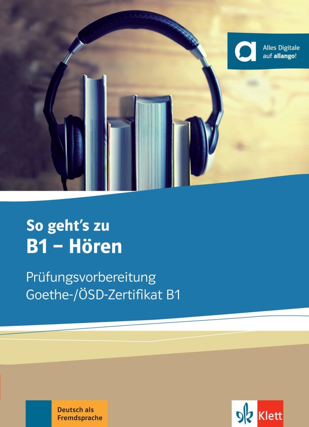 Horen - Ubungsbuch mit MP3-Audio-Daten-CD: Prüfungsvorbereitung Goethe-/ÖSD-Zertifikat B1. Übungsbuch mit digitalen Extras