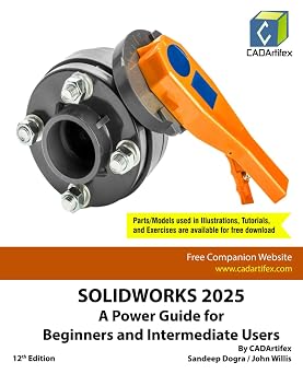 SOLIDWORKS 2025 A Power Guide for Beginners and Intermediate Users