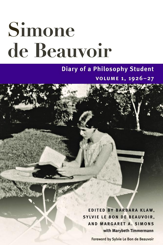 Diary of a Philosophy Student: Volume 1, 1926-27 (Volume 1) (Beauvoir Series)