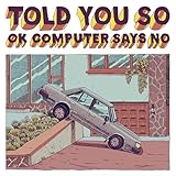 OK Computer Says No