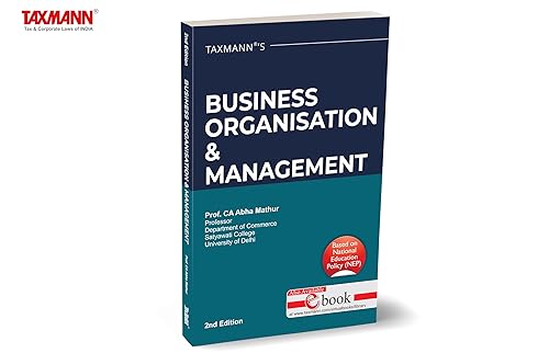 Taxmann's Business Organisation &amp; Management (UGCF) – A textbook designed to offer a deep understanding of business organisations, their functions, and the diverse challenges of management | B.Com.