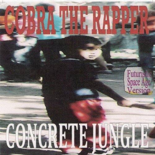 Concrete Jungle (Futuristic Space Age Version) von Cobra The Rapper auf ...