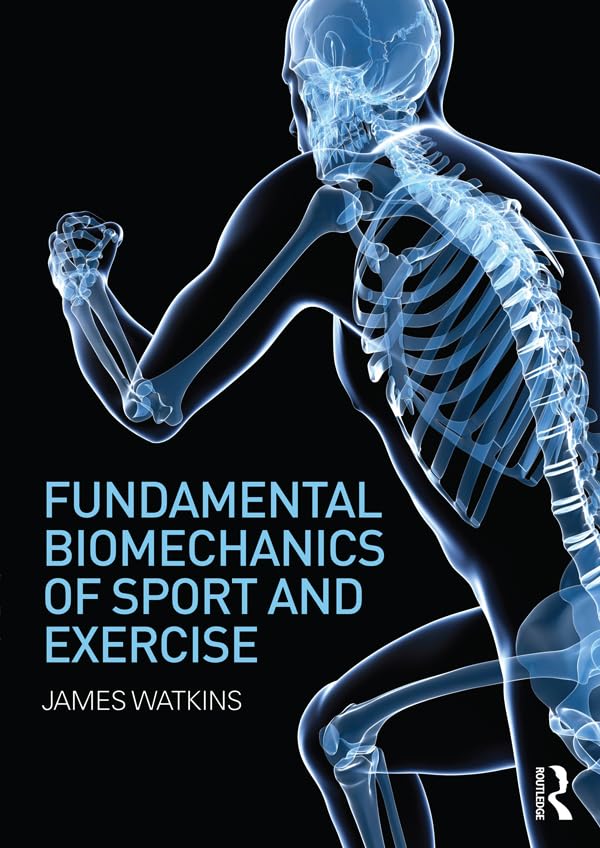 Fundamental Biomechanics of Sport and Exercise      1st Edition, Kindle Edition