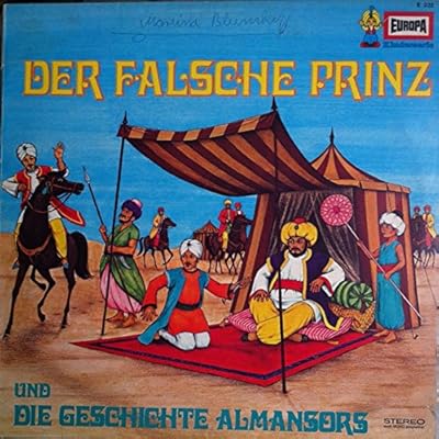 Der Falsche Prinz / Die Geschichte Almansors