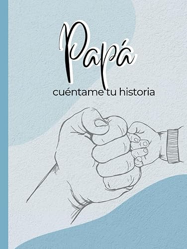 Papá, cuéntame tu historia: Diario guiado con más de120 preguntas para conocer la historia de tu padre.