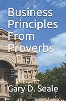 Business Principles from Proverbs 1980655677 Book Cover