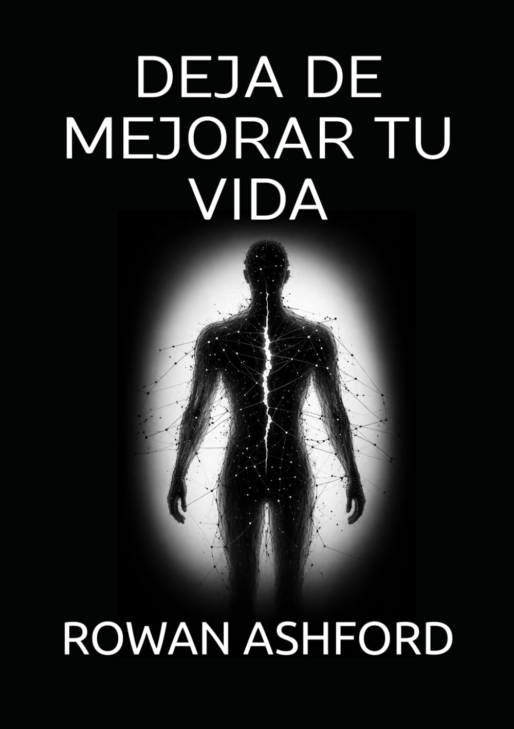 DEJA DE MEJORAR TU VIDA