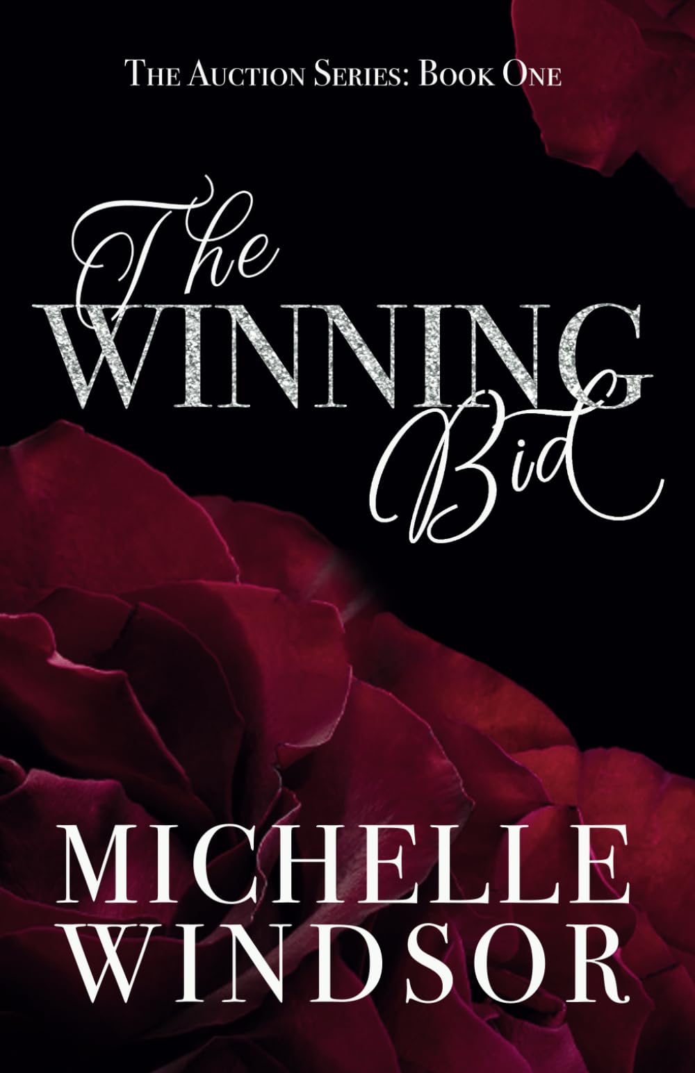 The Winning Bid: Decadent Special Edition (The Auction Series, Decadent Special Edition)