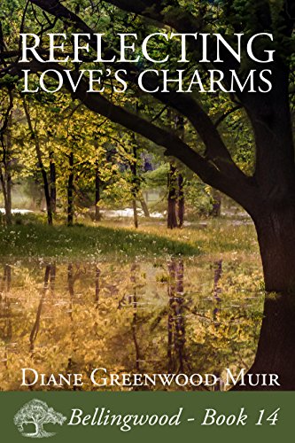 Reflecting Love's Charms (Bellingwood Book 14)