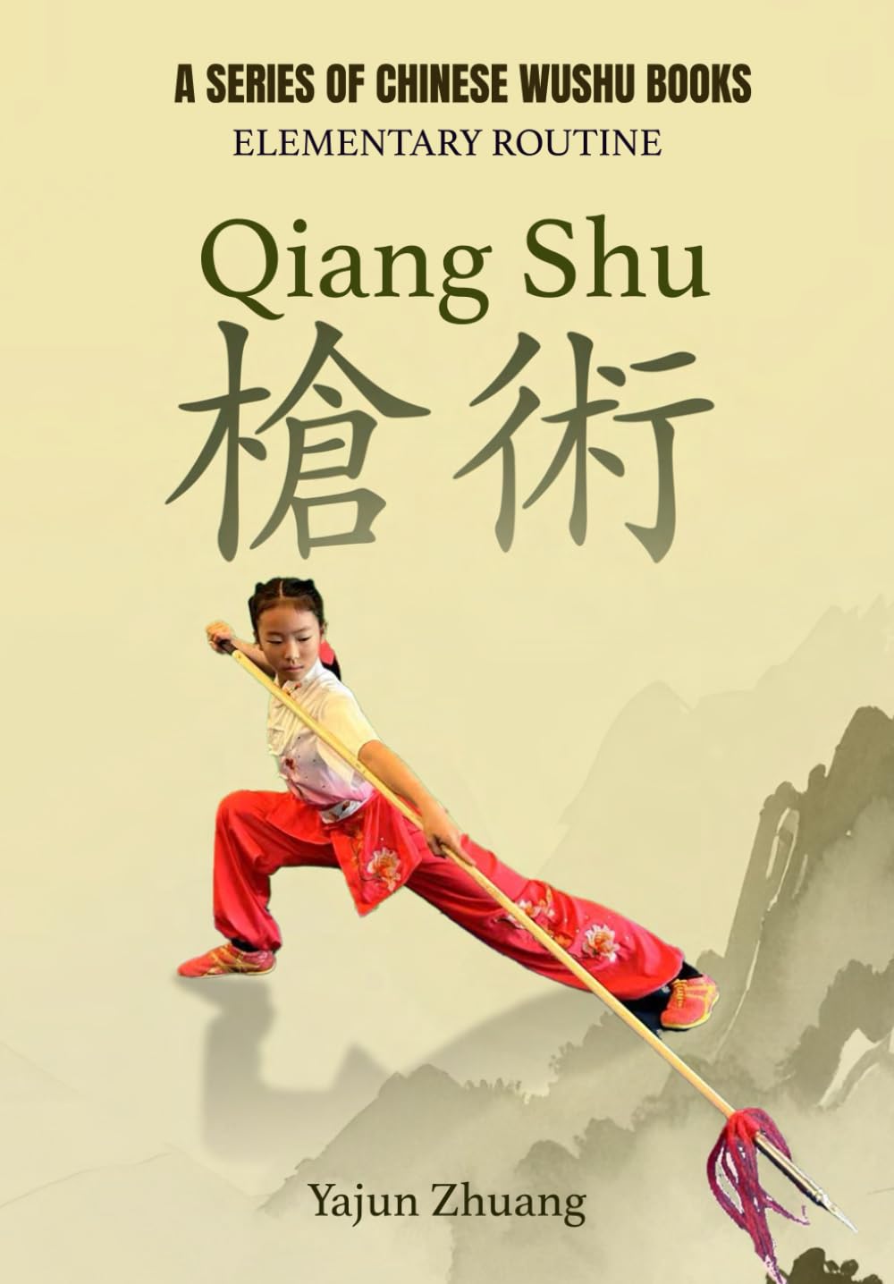 Chuji Qiangshu -Elementary Spear: A Series of Chinese Wushu Books