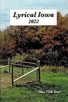 Lyrical Iowa 2022 : Our 77th Edition 173342783X Book Cover