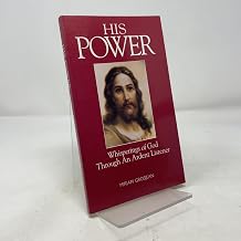 His Power Whisperings of God Through An Ardent Listener