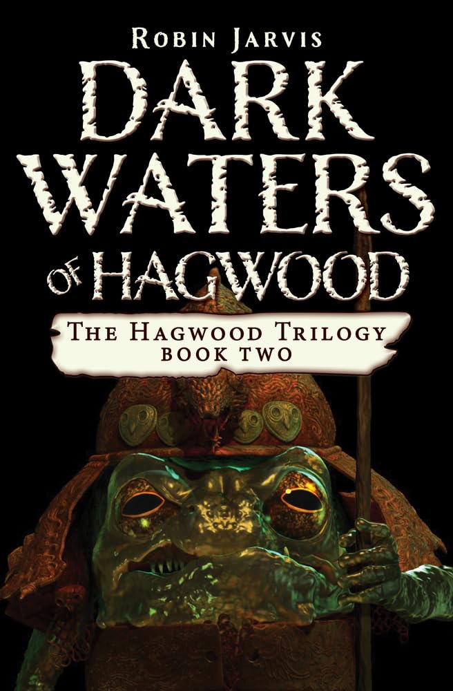 Dark Waters of Hagwood: 2 (The Hagwood Trilogy)