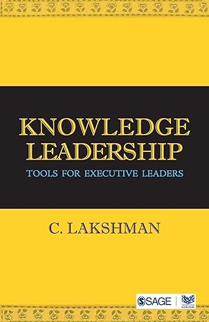 Knowledge Leadership: Tools for Executive Leaders
