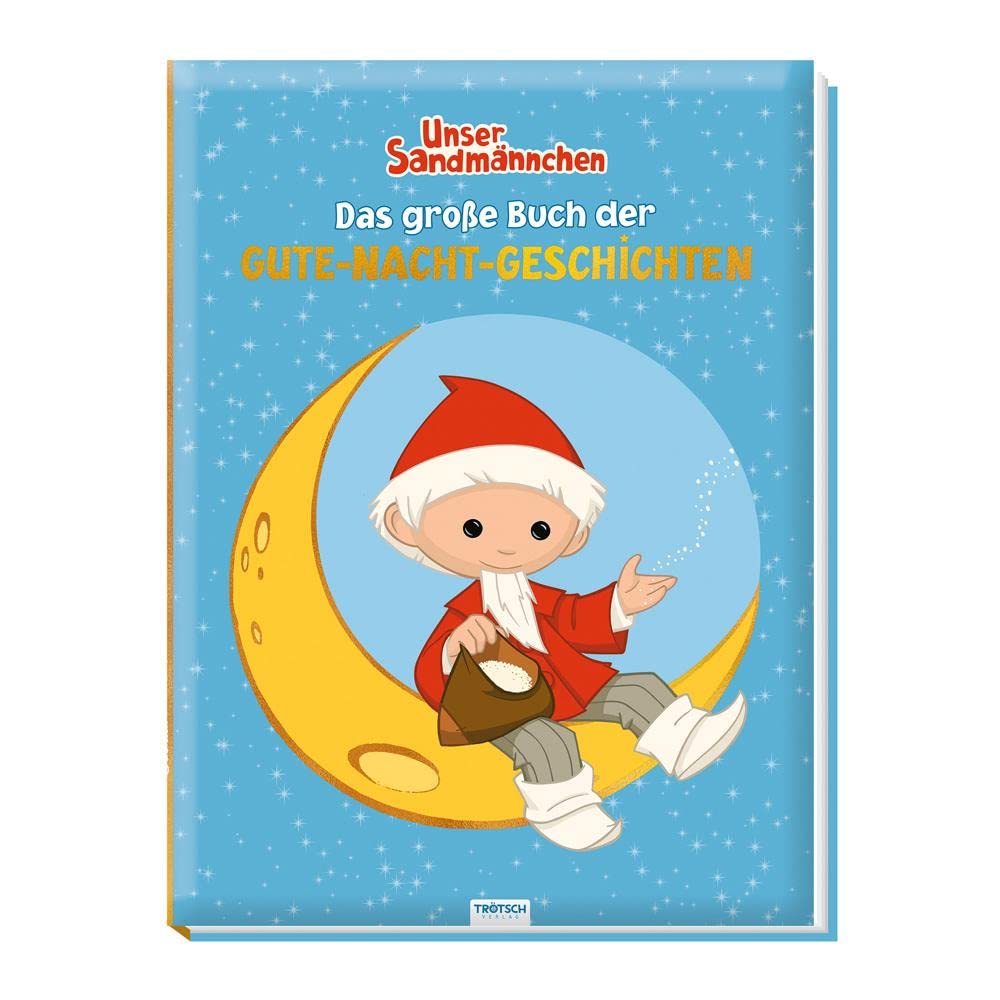 Trötsch Unser Sandmännchen Das große Buch der Gute Nacht Geschichten Vorlesebuch: Geschichtenbuch Kinderbuch