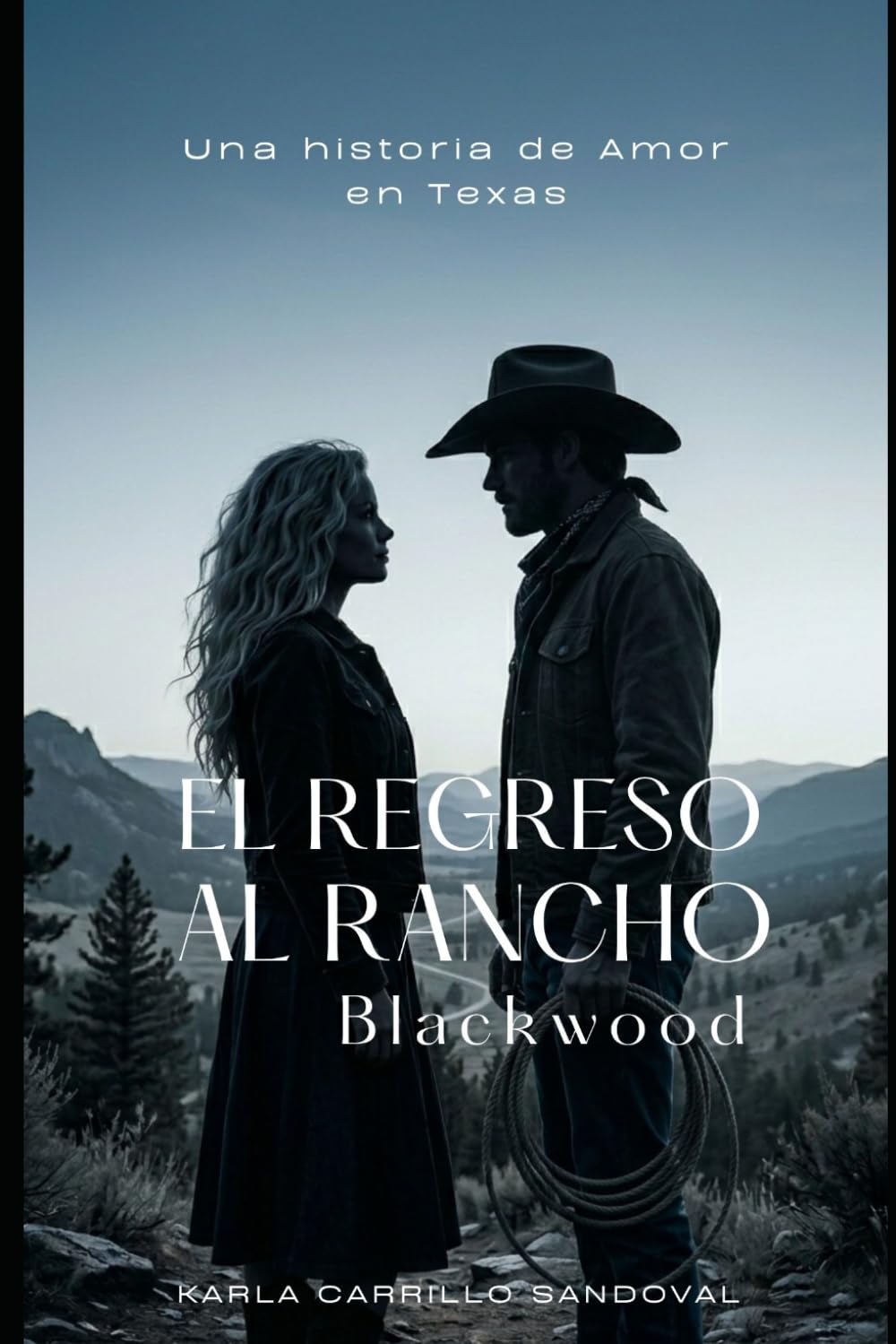 El Regreso al Rancho Blackwood: Una historia de Amor en Texas (Historias de amor al estilo Texas)