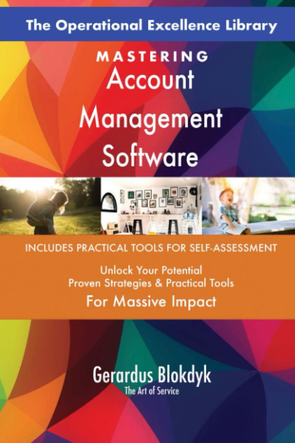The Operational Excellence Library; Mastering Account Management Software