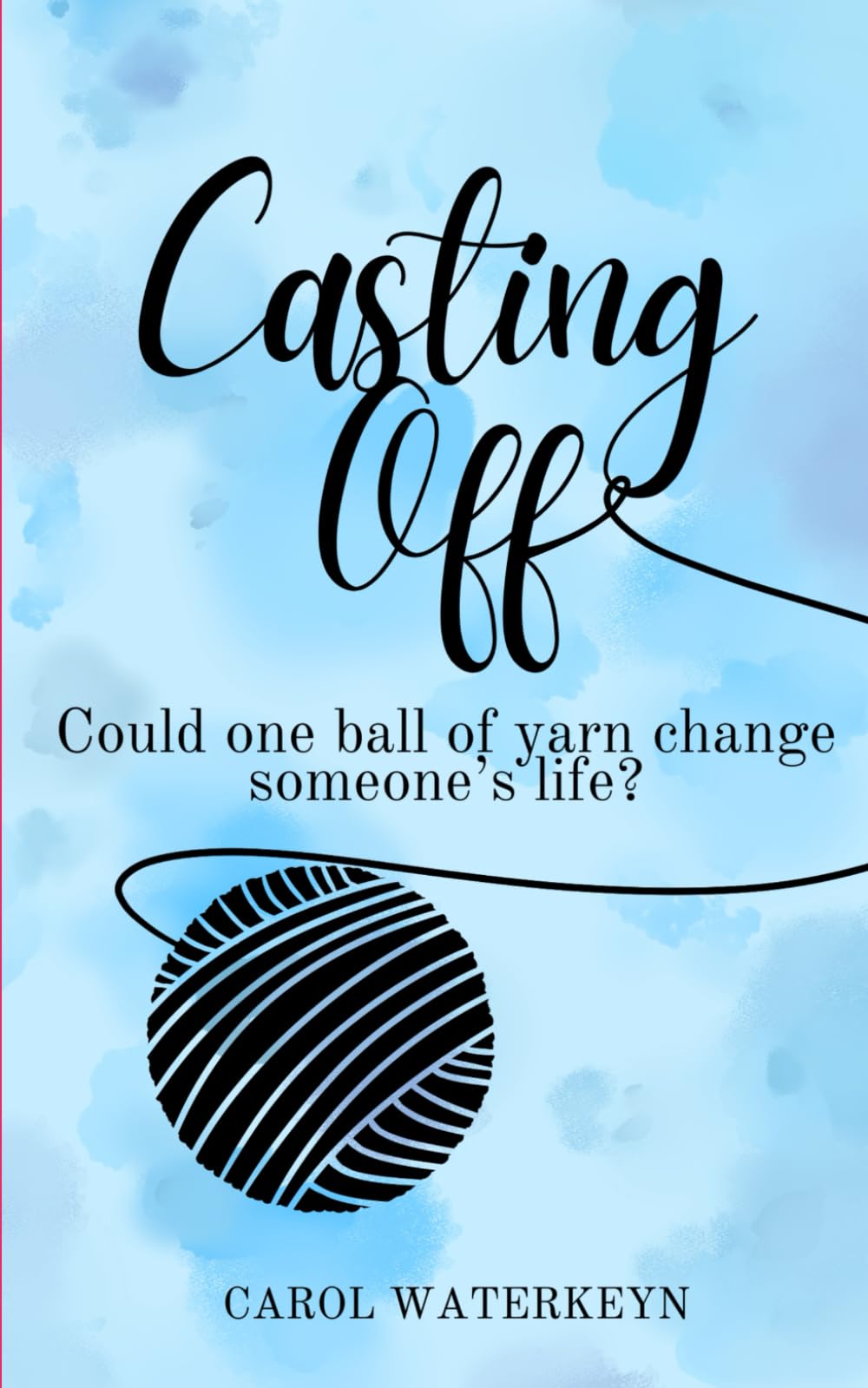 Casting Off: Could one ball of yarn change someone's life?