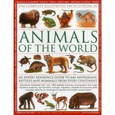 The Complete Illustrated Encyclopedia of Animals of the World