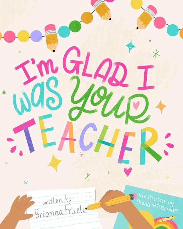 I'm Glad I Was Your Teacher