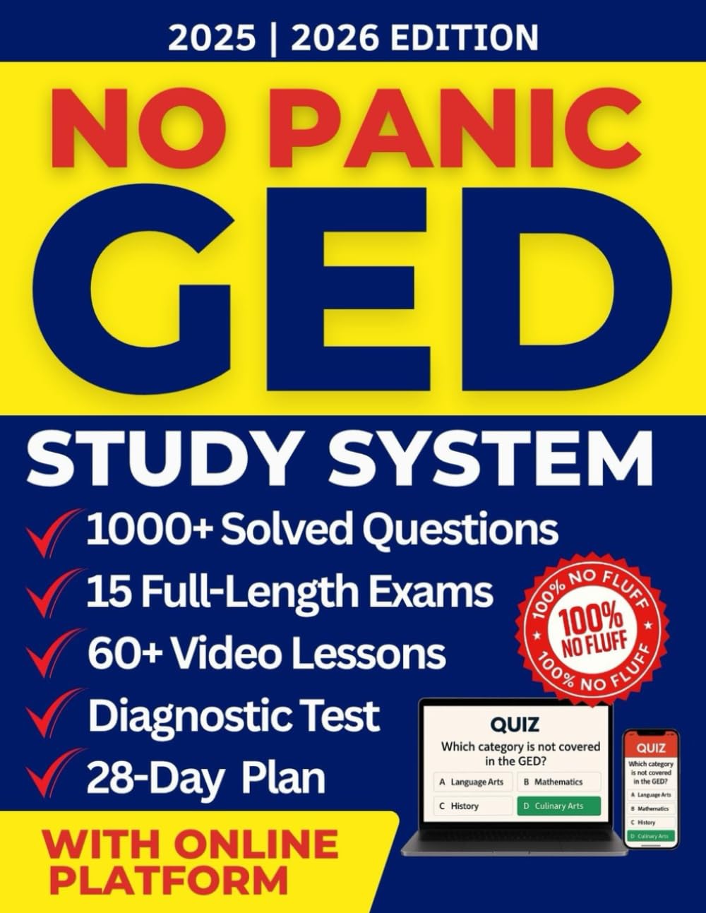 NO PANIC GED STUDY SYSTEM: Crack All 4 GED Tests in 28 Days with the ELITE Method | 15 Full Exams, 1000+ Solved Questions, Video Lessons, Online Test Platform & 4-Week Game Plan | 100% No Fluff