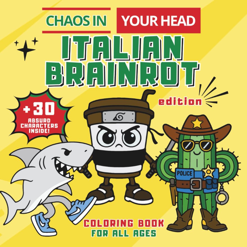 Chaos in Your Head: Italian Brainrot Edition: Coloring Book for TikTok Meme-Lovers Featuring Toys Like Cappuccino Assassino, Tralalero Tralala & More (Brainrot Coloring Books)