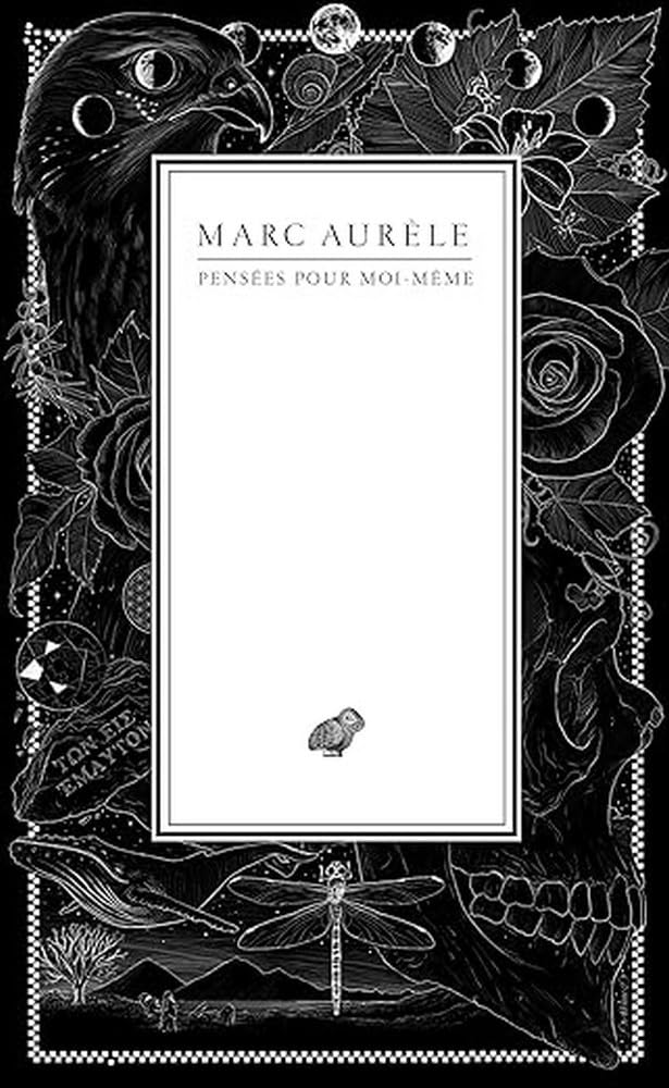 Pensees Pour Moi-Meme (Romans, Essais, Poesie, Documents)