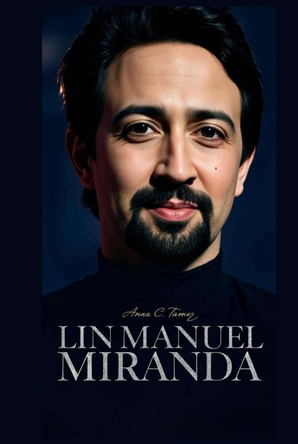 LIN-MANUEL MIRANDA: How A Creative Disruptor Turned Rap Into Revolution invites readers to rediscover the man who transformed musical theatre and made the world sing along