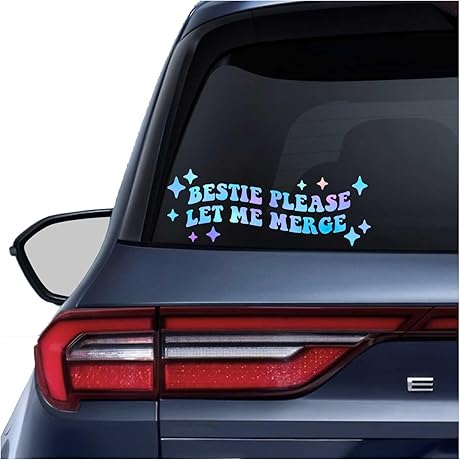 Bestie Please Let Me Merge Bumper Sticker 7in+9in